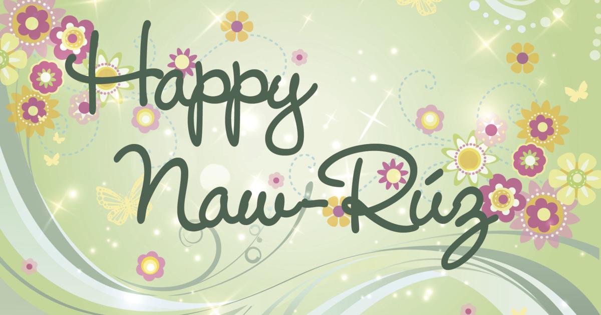 Happy Naw-Rúz (Bahá'í new year)