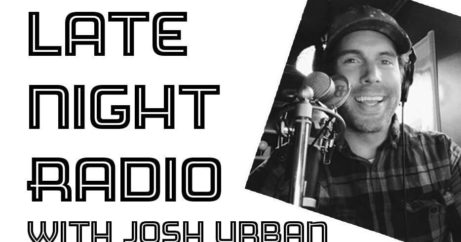 Late Night Radio with Josh Urban: Working on a Building Local News