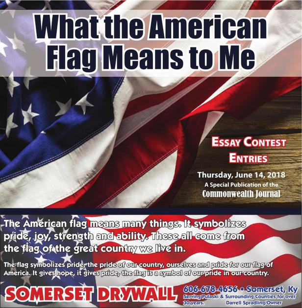 What The American Flag Means To Me News Somerset Kentucky Com America this word may not mean much to some people but it means a lot to me. what the american flag means to me
