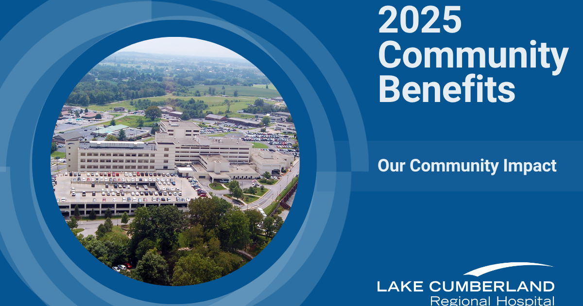 Lake Cumberland Regional Hospital publishes 2025 Community Benefit Report