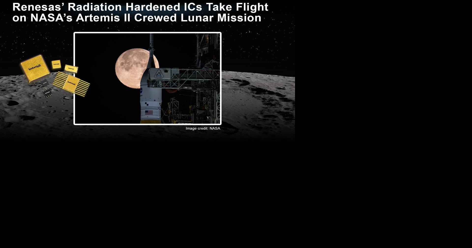Renesas’ Radiation-Hardened ICs Take Flight on NASA’s Artemis II Crewed ...