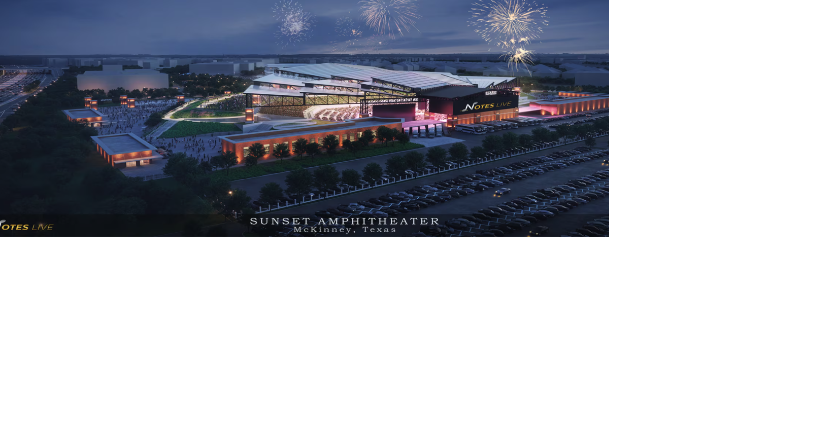 Notes Live amphitheater to receive initial funding of $26 million from ...