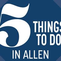 Live music, home and garden shows, and movie nights top our 5 things to do in Allen this week | Allen American