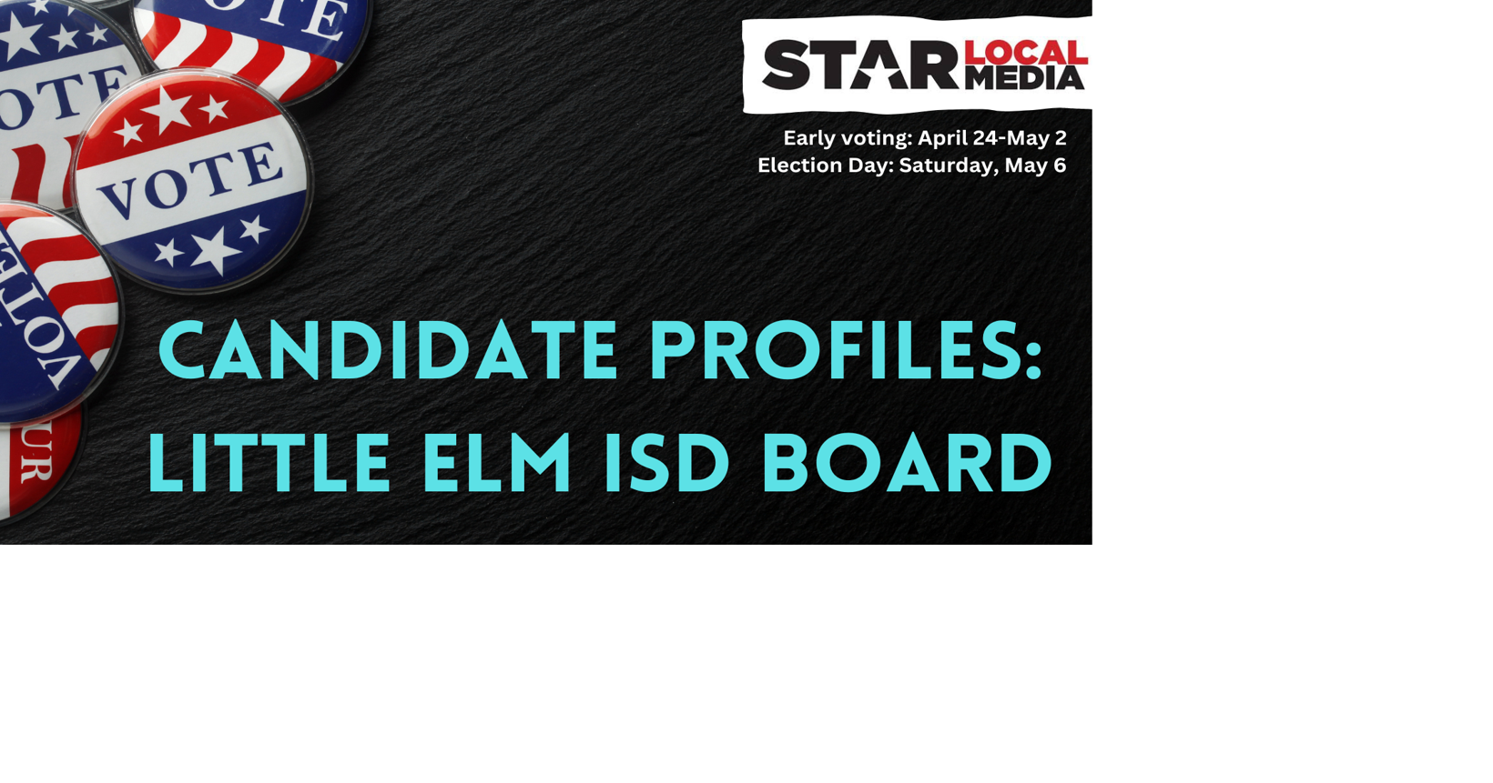 Little Elm ISD Board of Trustees Election Preview 2023 Meet your