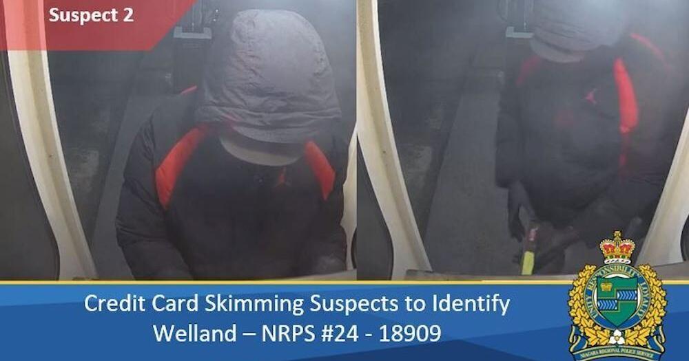 Niagara police release images of two men sought in connection with credit card skimming investigation in Welland