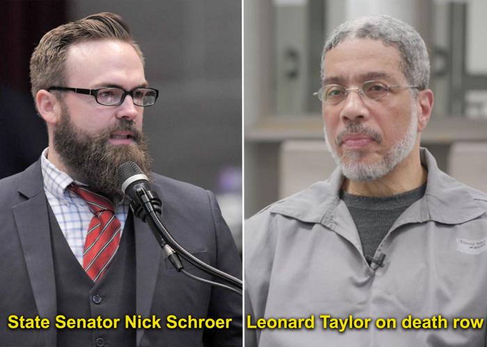 State Senator Nick Schroer, Leonard Taylor on death row