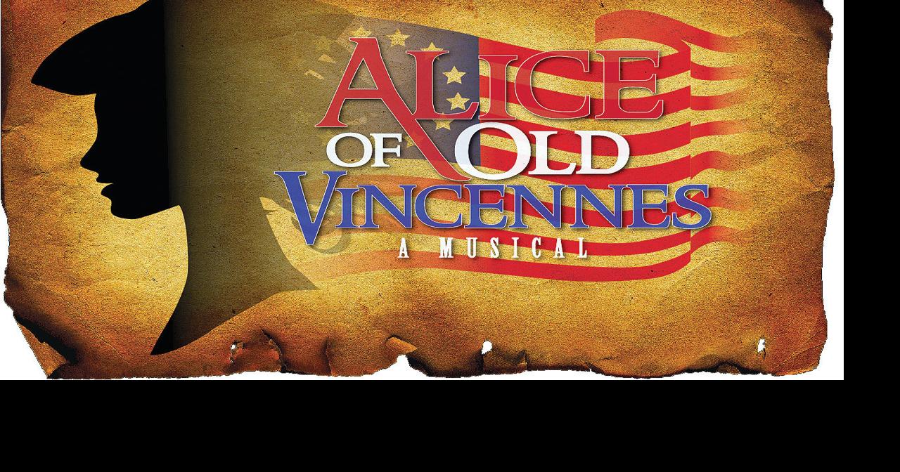 'Alice of Old Vincennes' ready to make its world premiere News