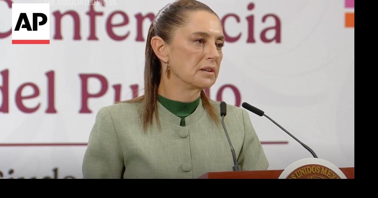 Sheinbaum says Mexico doesn