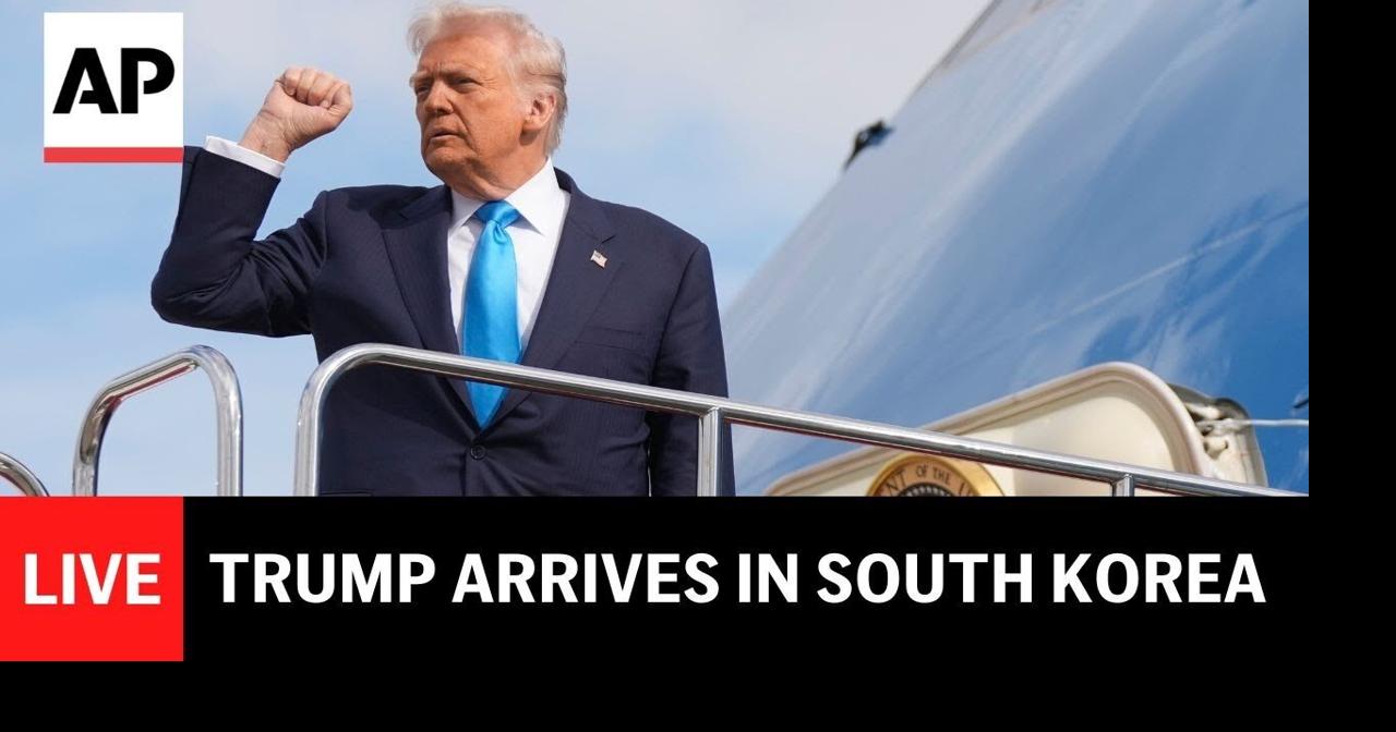 LIVE: Trump arrives in South Korea swiowanewssource com