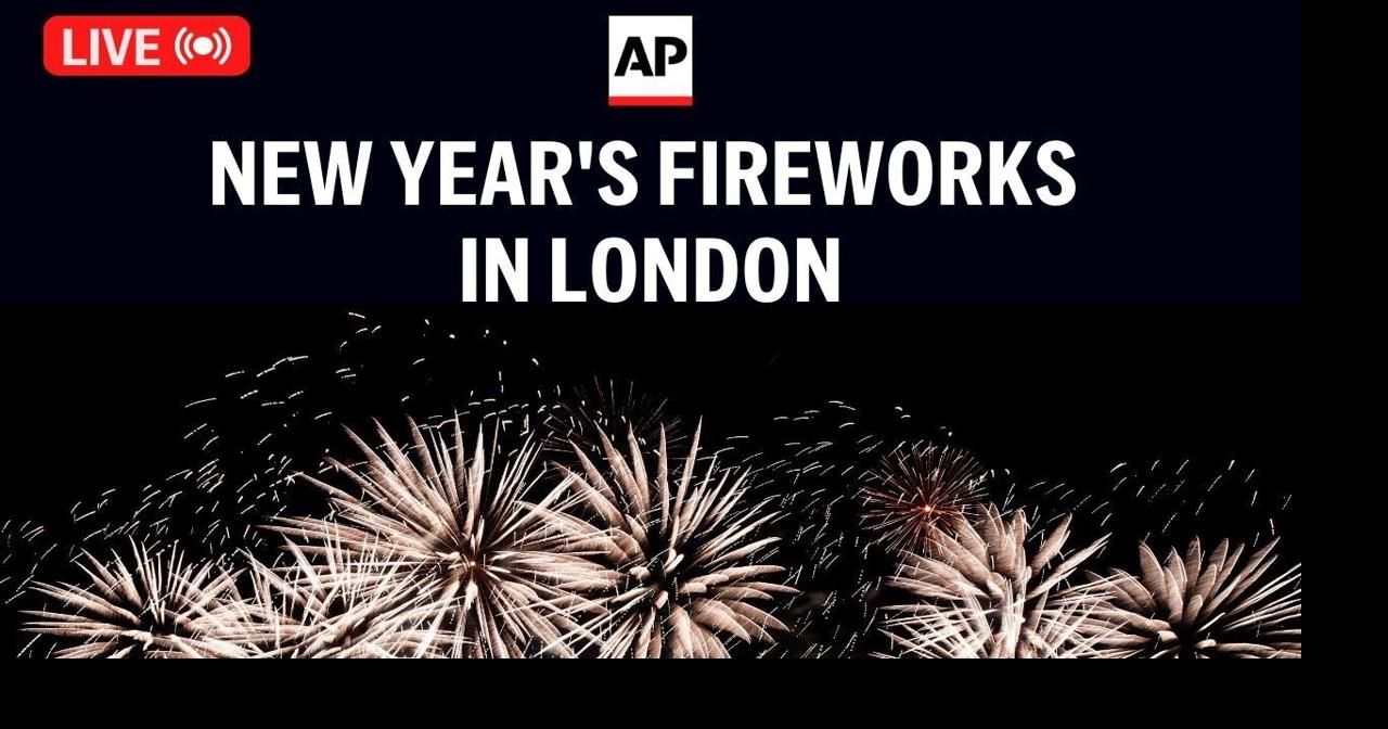 London fireworks 2025 LIVE Watch the U.K. ring in the new year