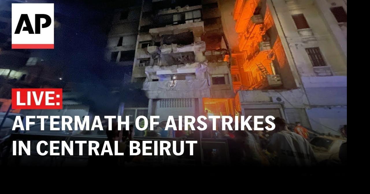 LIVE: Aftermath of Israeli airstrikes in central Beirut |  | swiowanewssource.com