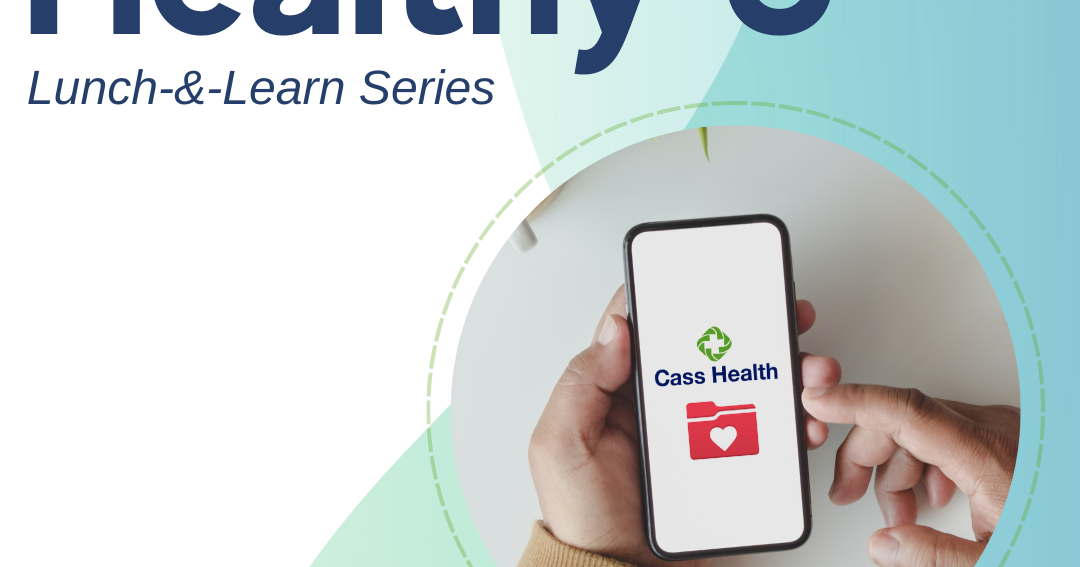 Learn All About MyChart at Cass Health’s November Healthy U Health