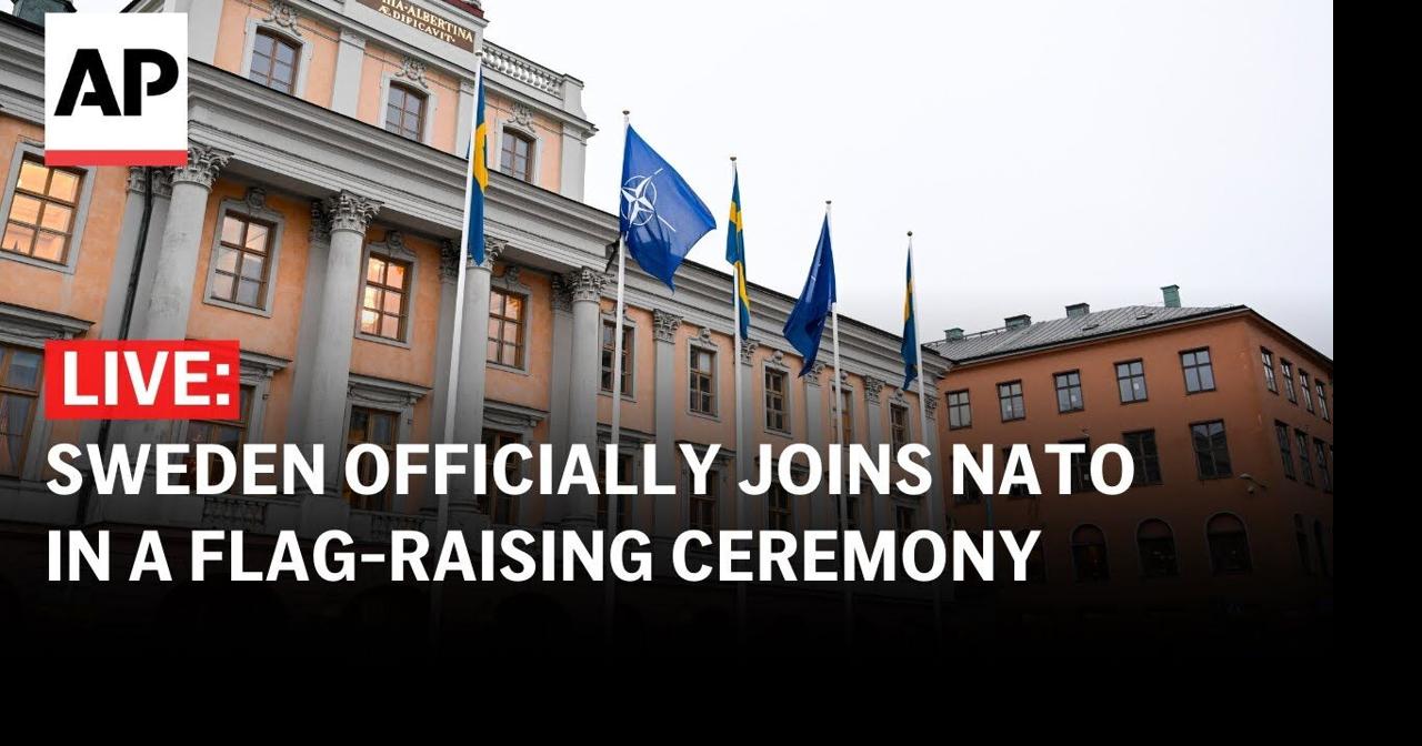 LIVE: Sweden officially joins NATO in a flag-raising ceremony ...