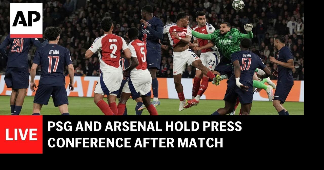 LIVE: PSG and Arsenal hold press conference after Champions League ...