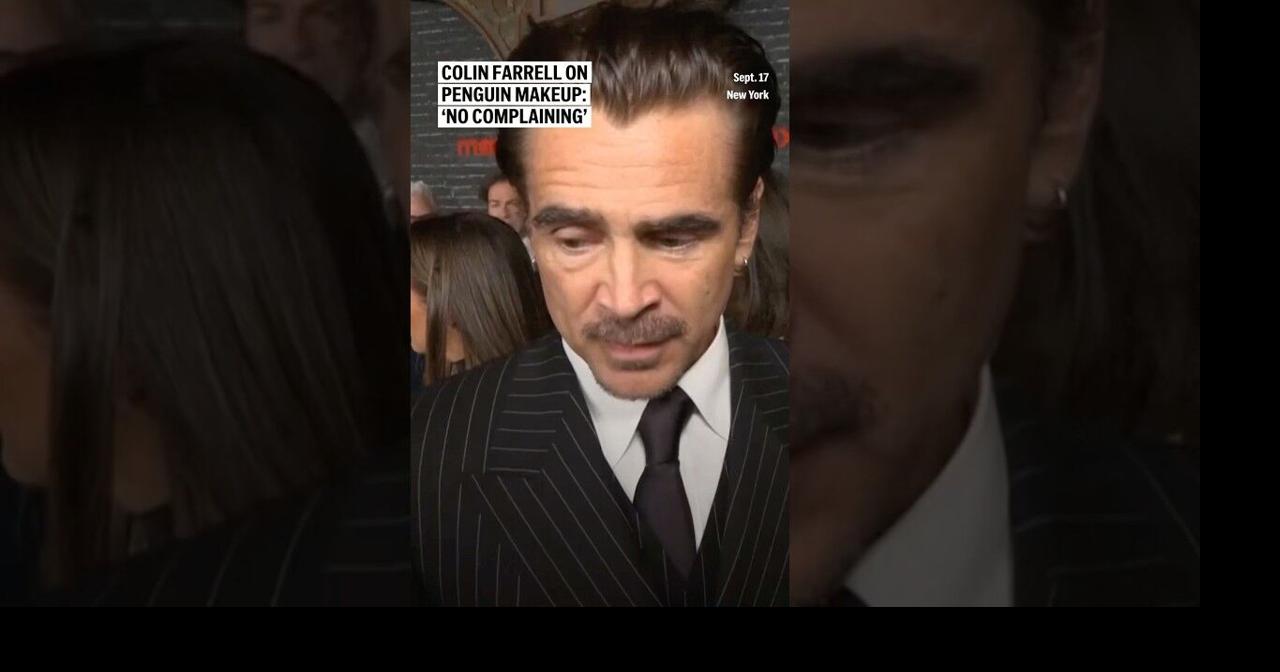 Colin Farrell on Penguin makeup: ‘No complaining’ |  | swiowanewssource.com