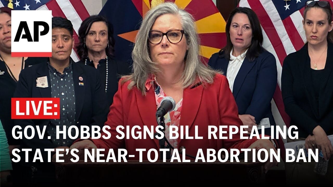 LIVE: Arizona Gov. Katie Hobbs Signs Bill Repealing State's Near-total ...