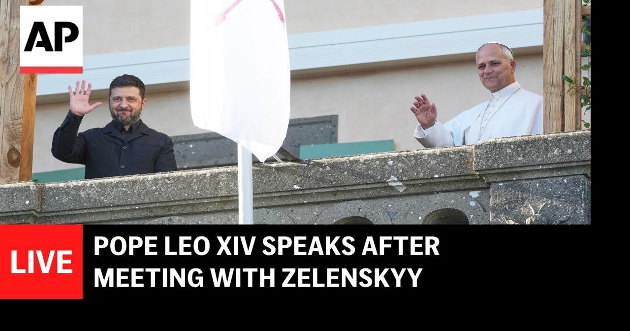 LIVE: Pope Leo XIV speaks after meeting with Zelenskyy ...