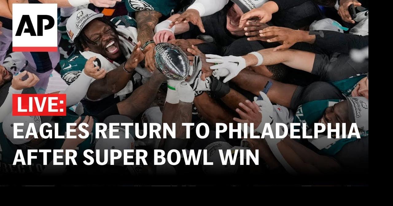 LIVE: Eagles return to Philadelphia after Super Bowl win ...