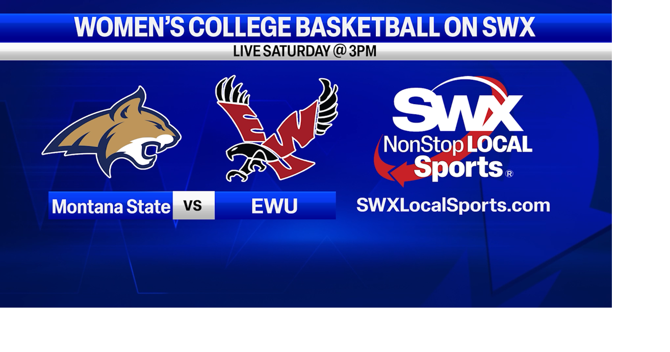 WATCH LIVE - Eastern Washington vs. Montana State Women's Basketball Starting at 2pm (3pm MT)