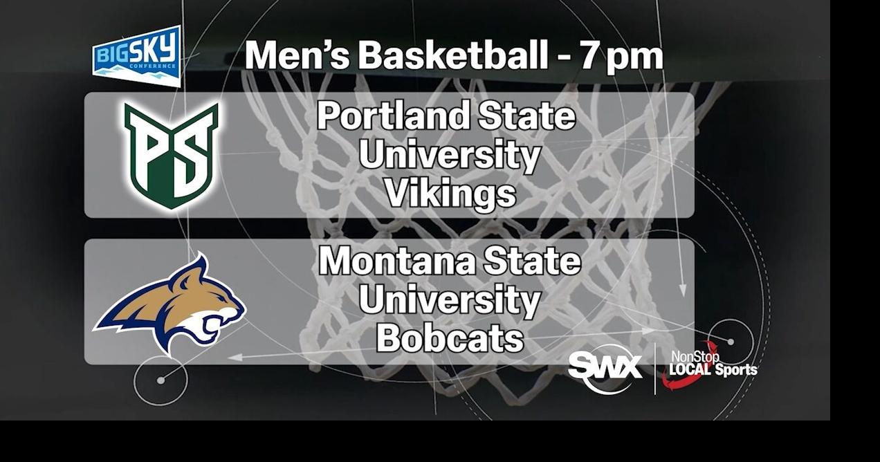 WATCH LIVE: Portland State at Montana State men's hoops on SWX | Starting at 7PM MST