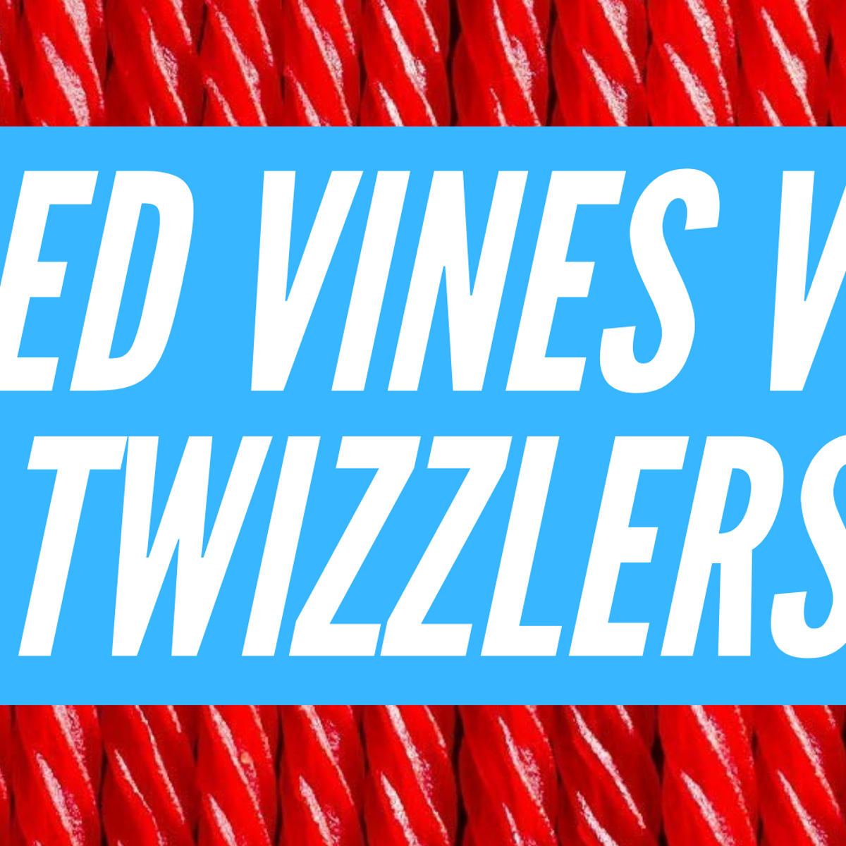 Which side are you on? look at the never-ending Red vs. Twizzlers debate Food and Cooking | syvnews.com