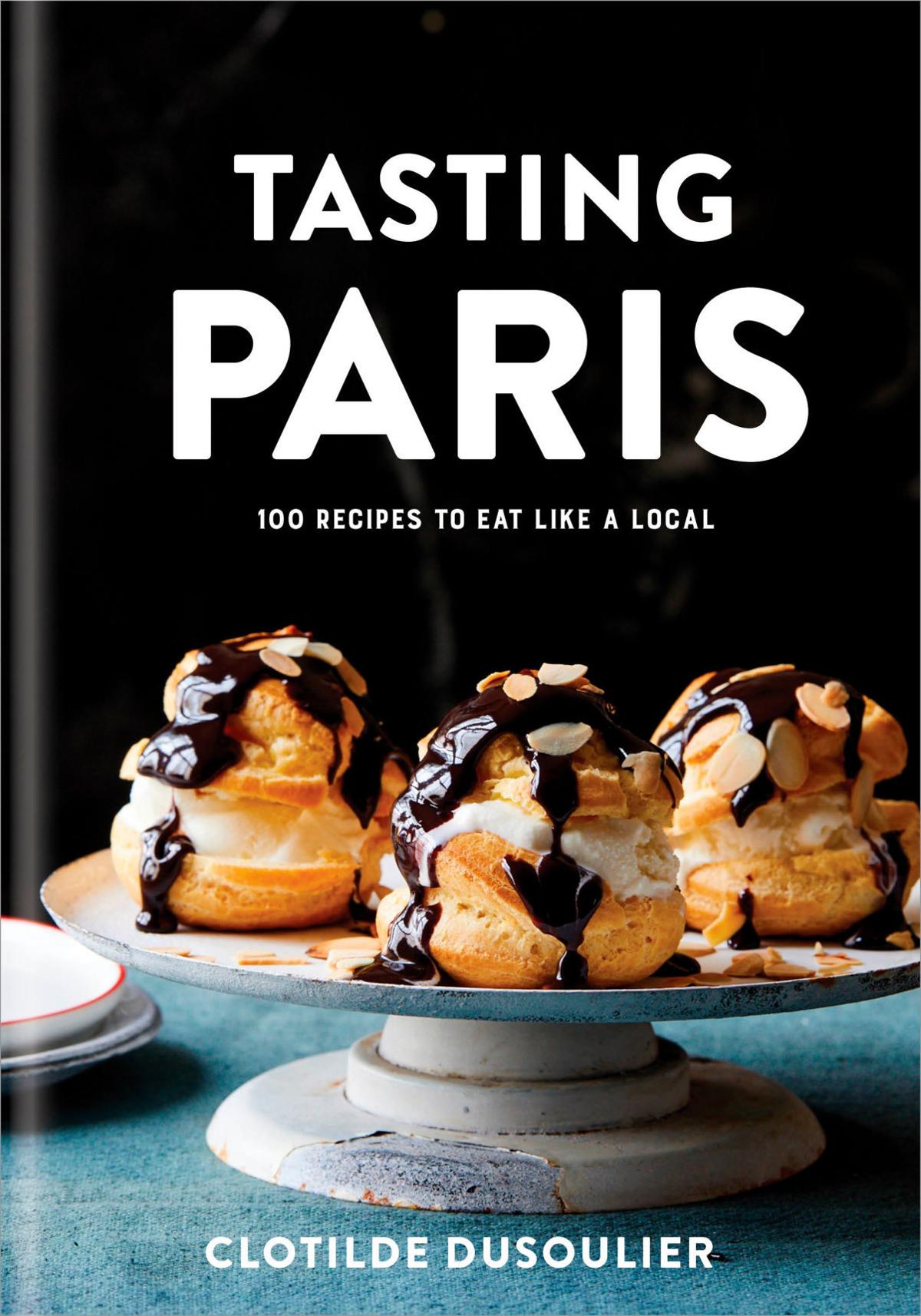 ‘Tasting Paris’ is a cookbook beyond compare