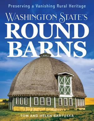 New book by WSU professor spotlights historical barns in Castle Rock, Cathlamet