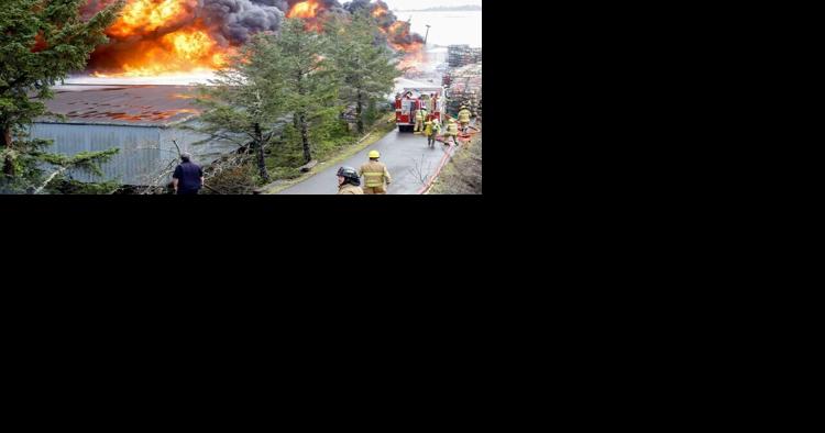 Historic Ilwaco inferno blows past heroic containment efforts - Vimarsana News