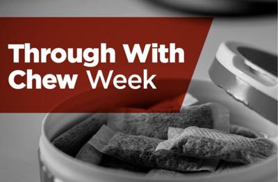 tobacco free week Through with Chew Week encourages tobacco-free futures | News