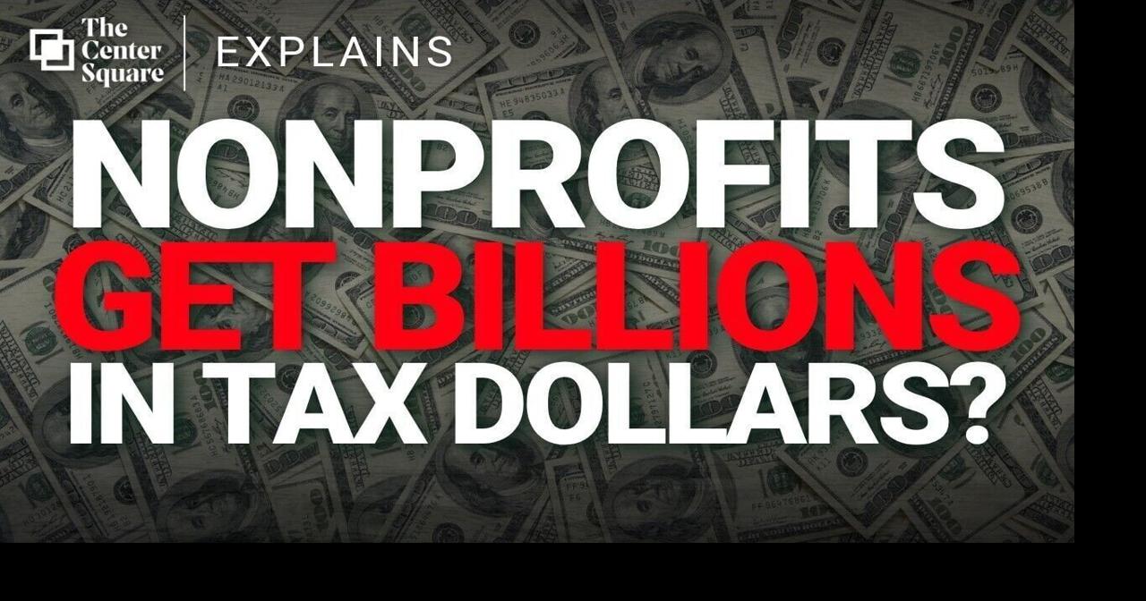 Taxpayer Philanthropy: Tax cash to nonprofits more than doubled since 2016 By Arthur Kane and Jared Strong | The Center Square Aug 10, 2026 8 hrs ago