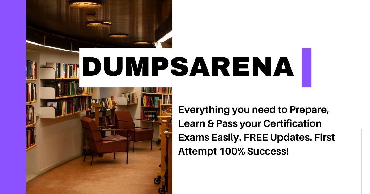 DumpsArena Exam Dumps And Study Materials That Guarantee Exam Success