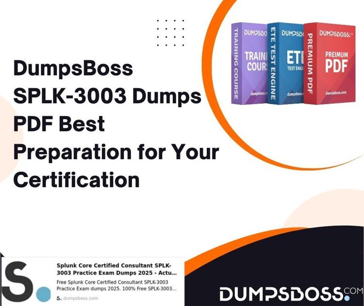 DumpsBoss SPLK 3003 Exam Dumps Fast Reliable and Effective