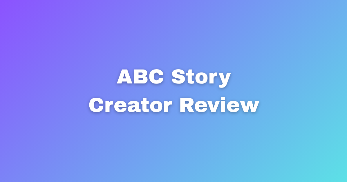 ABC Story Creator Review Full Breakdown of Tools for Creators.png