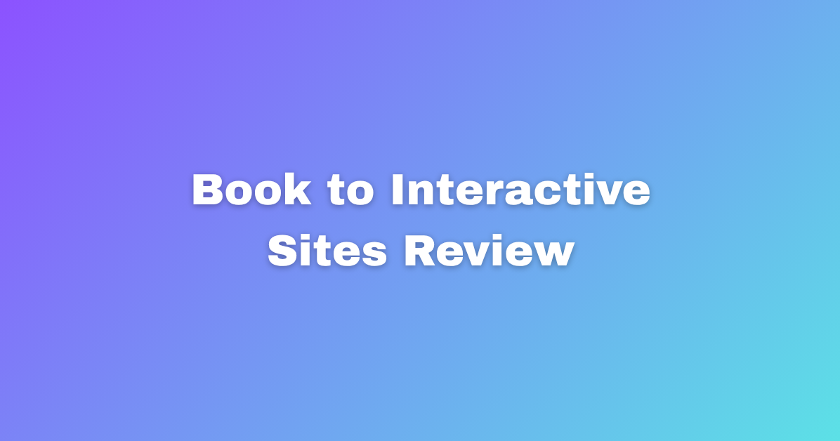Book to Interactive Sites Review My Honest Take After Testing.png