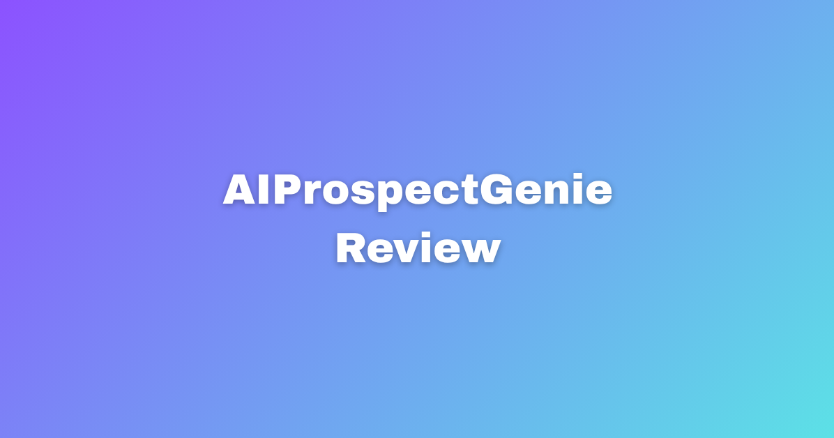 AIProspectGenie Review Complete Pros Cons and Features Guide.png ...