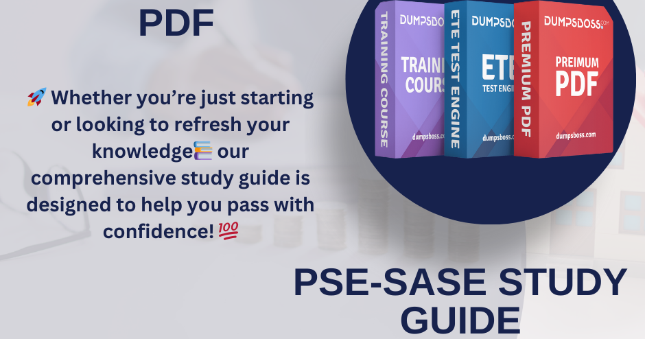 DumpsBoss PSE SASE Dumps PDF Your Ultimate Guide to Passing the Exam