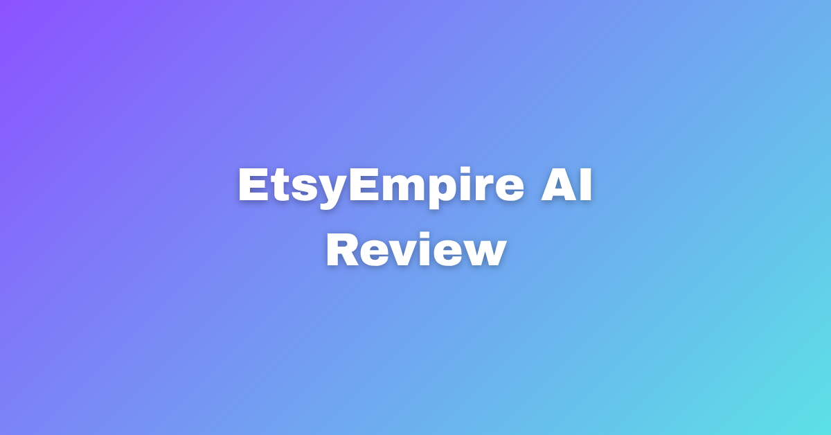 What is EtsyEmpire AI?