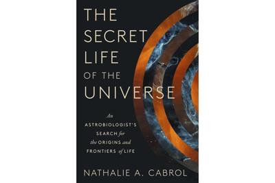 Book Review: 'Secret Life of the Universe' is a primer on search for life beyond Earth