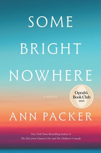 Oprah Winfrey picks Ann Packer's 'Some Bright Nowhere' for book club