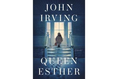 John Irving's 'Queen Esther' returns readers to setting of 'The Cider House Rules'