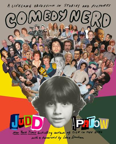 Judd Apatow welcomes us into his comedic life with the illuminating scrapbook memoir 'Comedy Nerd'