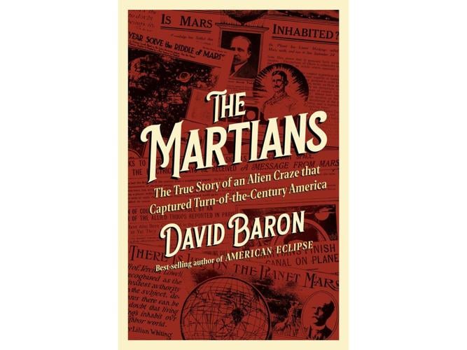 Book Review: 'The Martians’ by David Baron spins a clever tale about a real craze