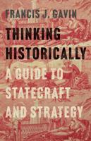Francis J. Gavin's 'Thinking Historically' wins foreign affairs book prize
