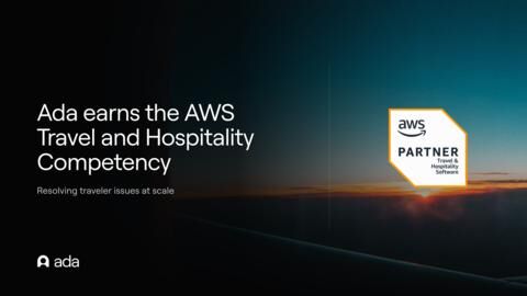 Ada earns AWS Travel and Hospitality Competency for resolving traveler ...