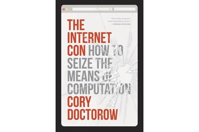 Book Review: Novelist and blogger Cory Doctorow pens a manual for destroying Big Tech