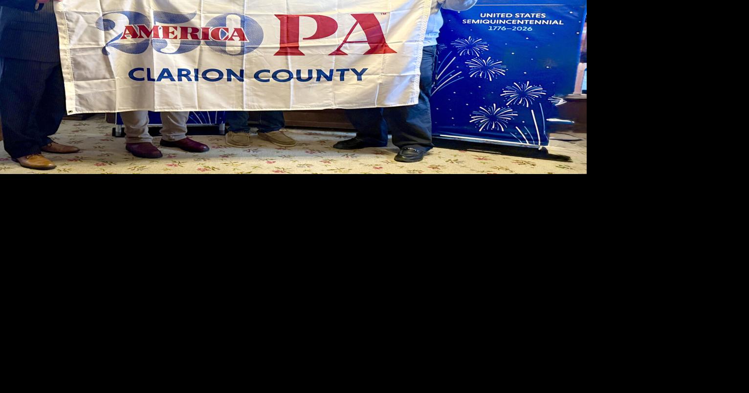 America 250 PA kicks off in Clarion County | News | thecourierexpress.com