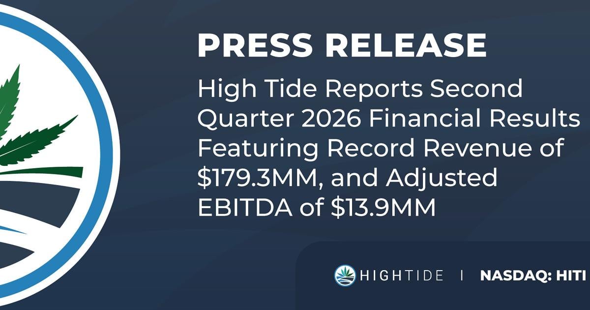 High Tide Reports Second Quarter 2026 Financial Results Featuring high-tide-reports-second-quarter-2026-financial-results-featuring