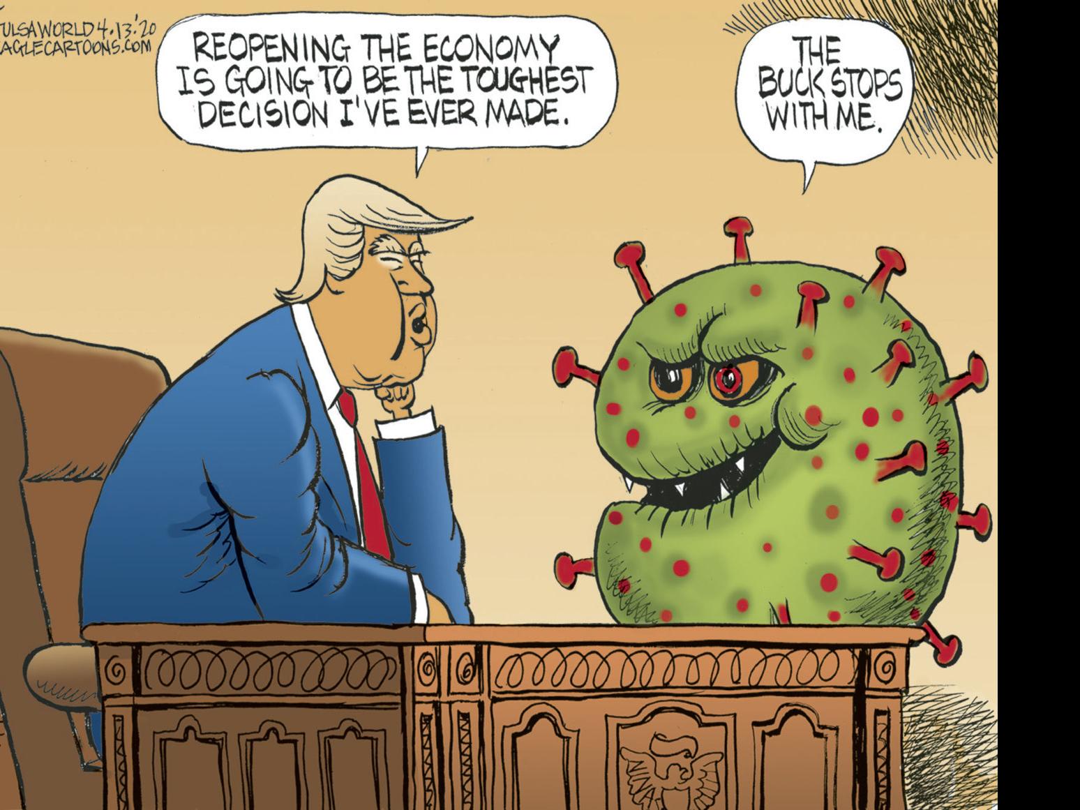 Bruce Plante Cartoon Trump And Reopening The Economy Cartoons Theeagle Com