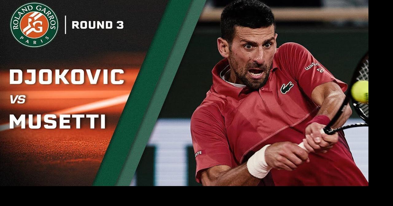 French Open 3rd round: Novak Djokovic outlasts Lorenzo Musetti in five ...