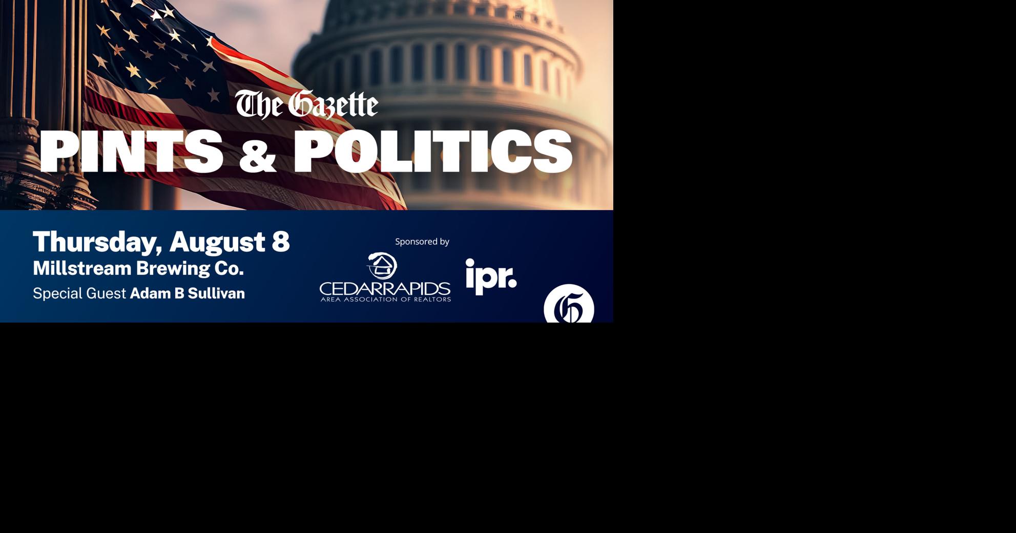 Pints & Politics: August 8 | Gazette Events | thegazette.com